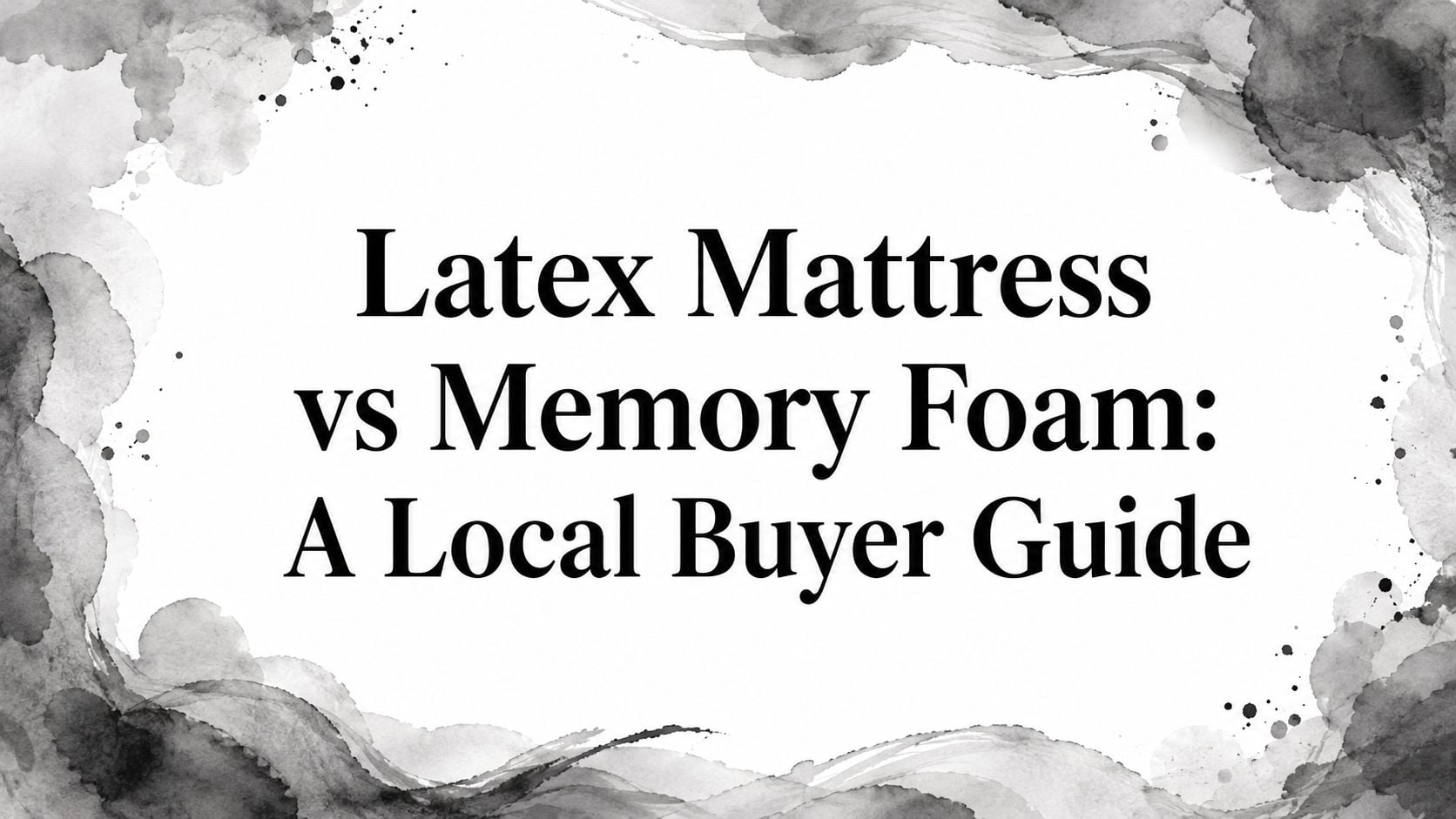 Latex Mattress Vs Memory Foam Buyer Guide