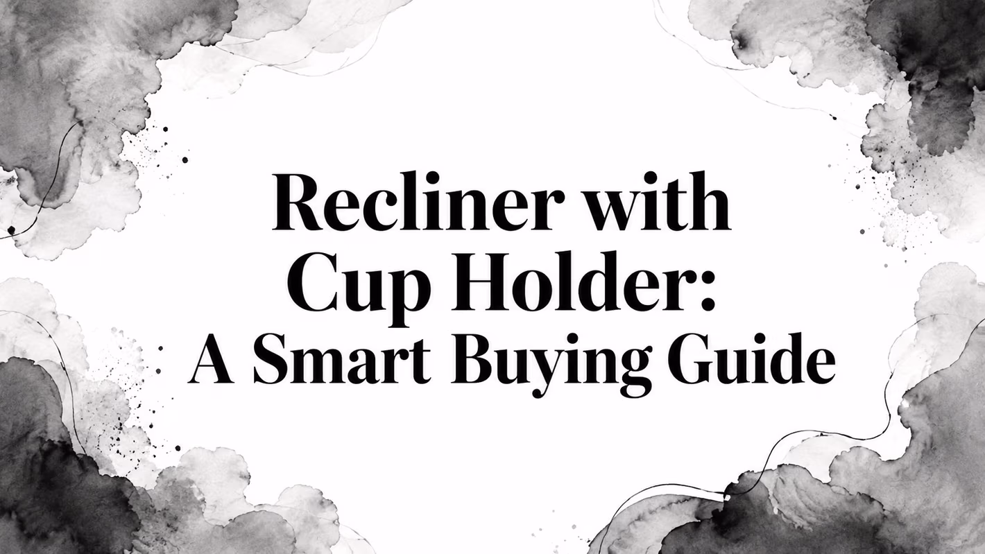 Recliner With Cup Holder Buying Guide