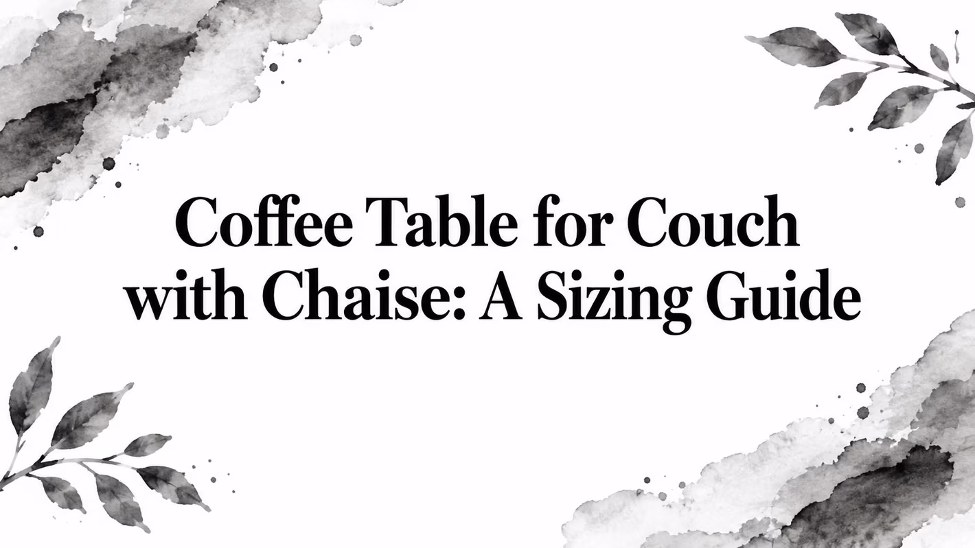 Coffee Table For Couch With Chaise Sizing Guide