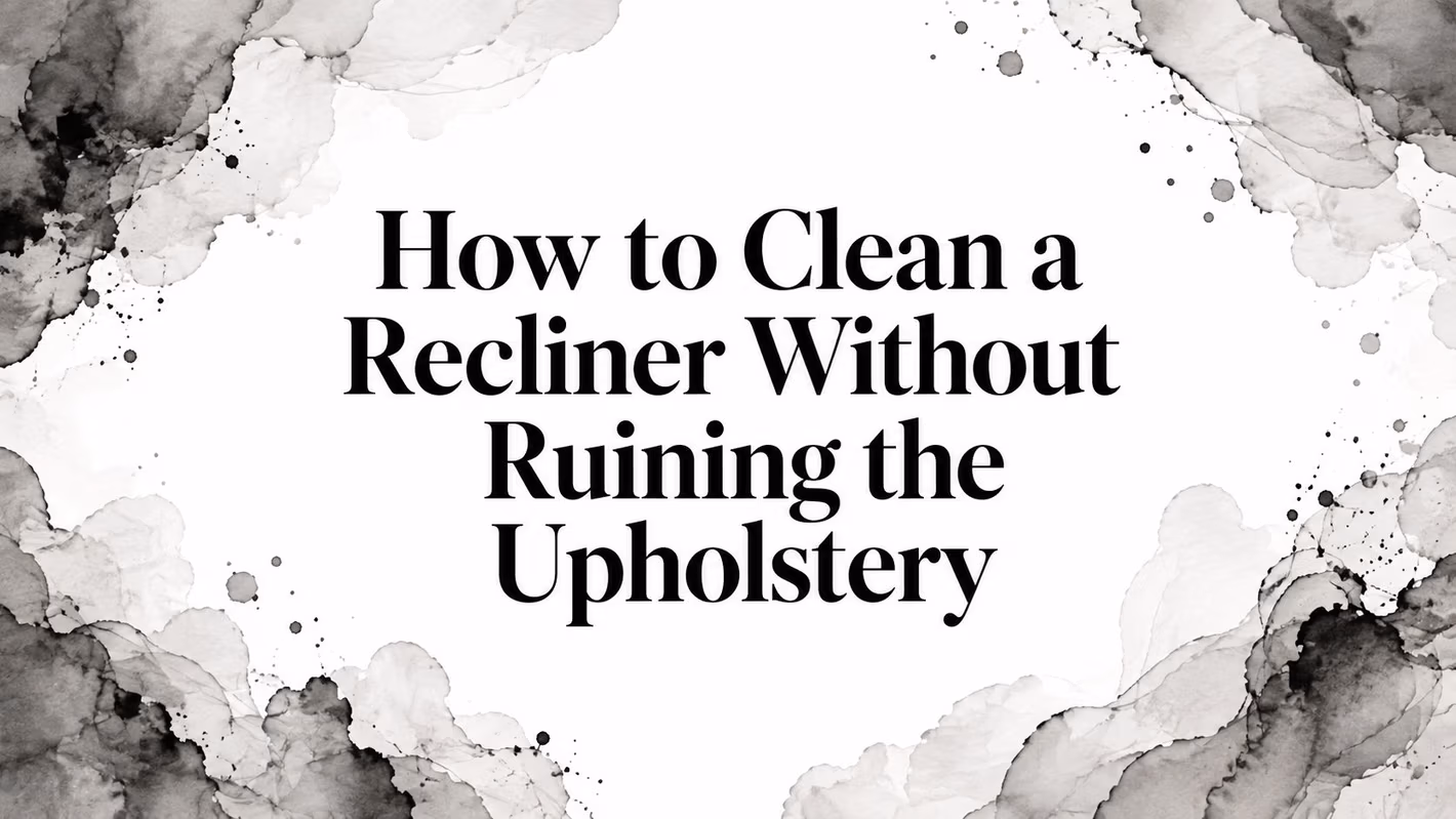 How To Clean A Recliner Upholstery Cleaning