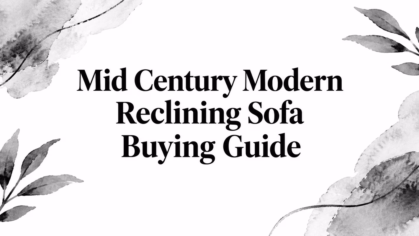 Mid Century Modern Reclining Sofa Buying Guide