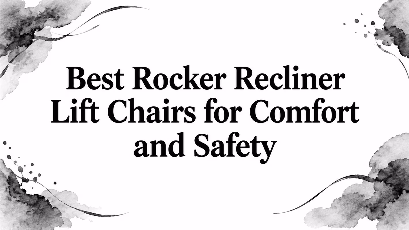 Best Rocker Recliner Lift Chairs Title Card