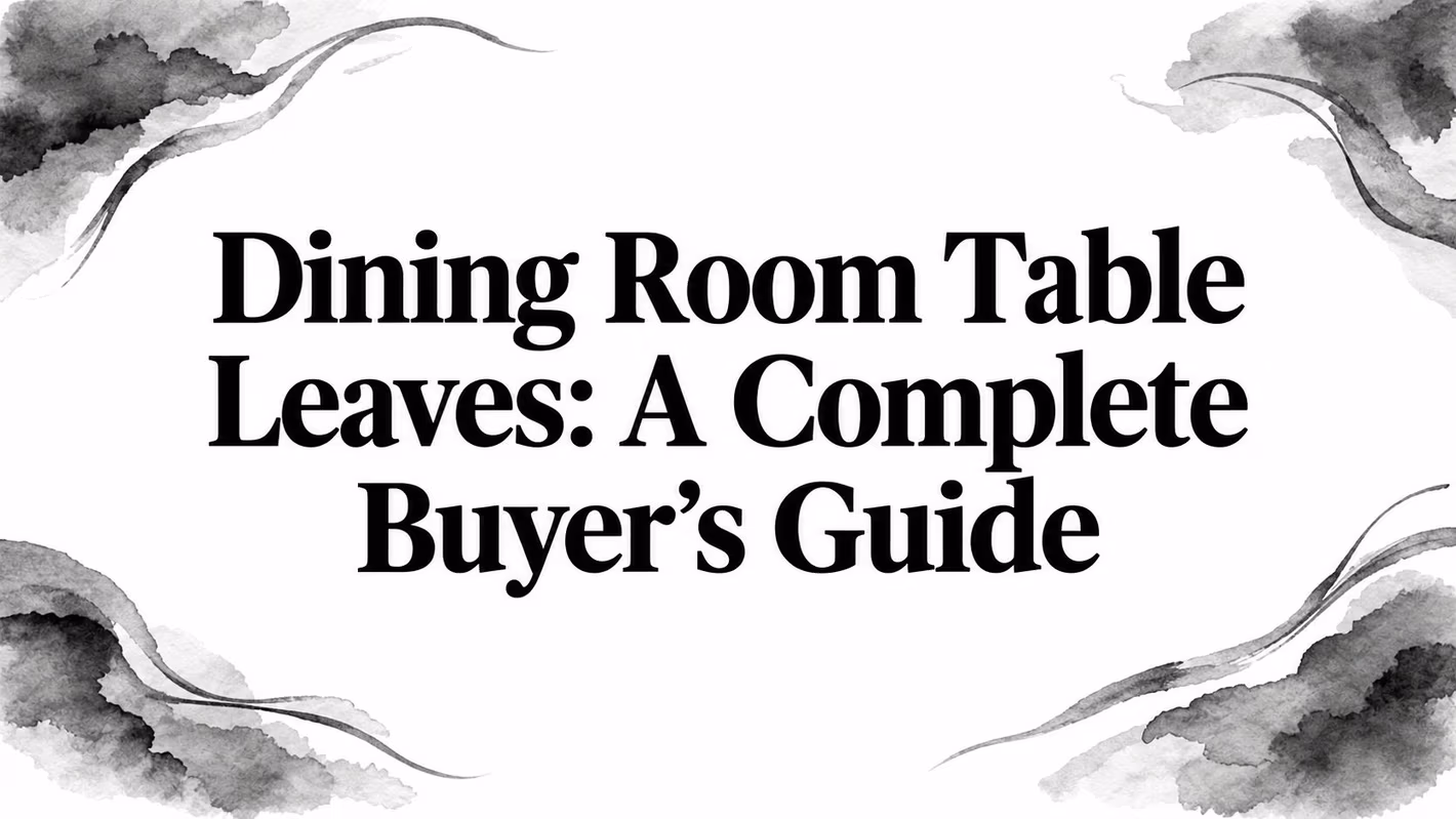 Dining Room Table Leaves Guide Title